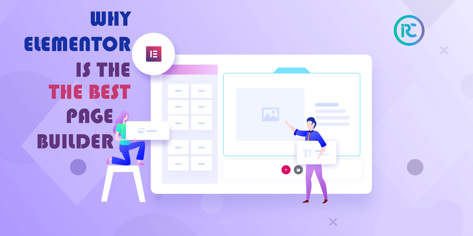 Why elementor page builder is best to use for WordPress? Why elementor page builder is best to use for WordPress?