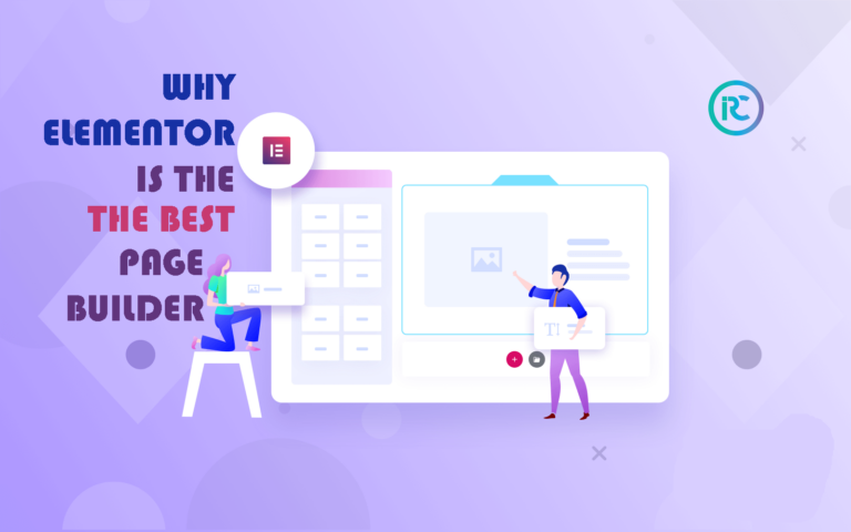 Why elementor page builder is best to use for WordPress?