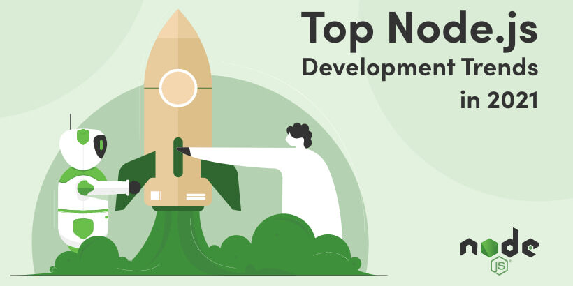 7 Node.js Development Trends to Watch Out in 2024