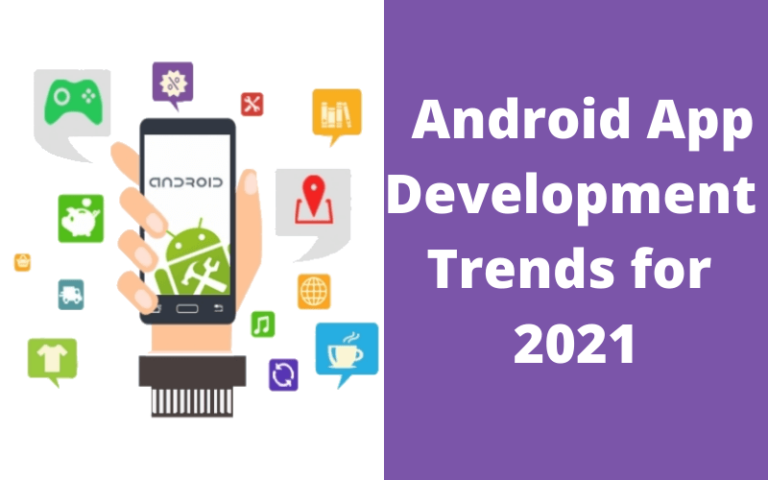 Android-App-Development-Trends-for-2021
