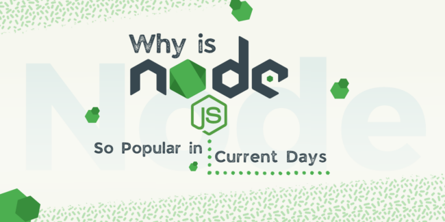 why-is-nodejs-so-popular-in-current-days