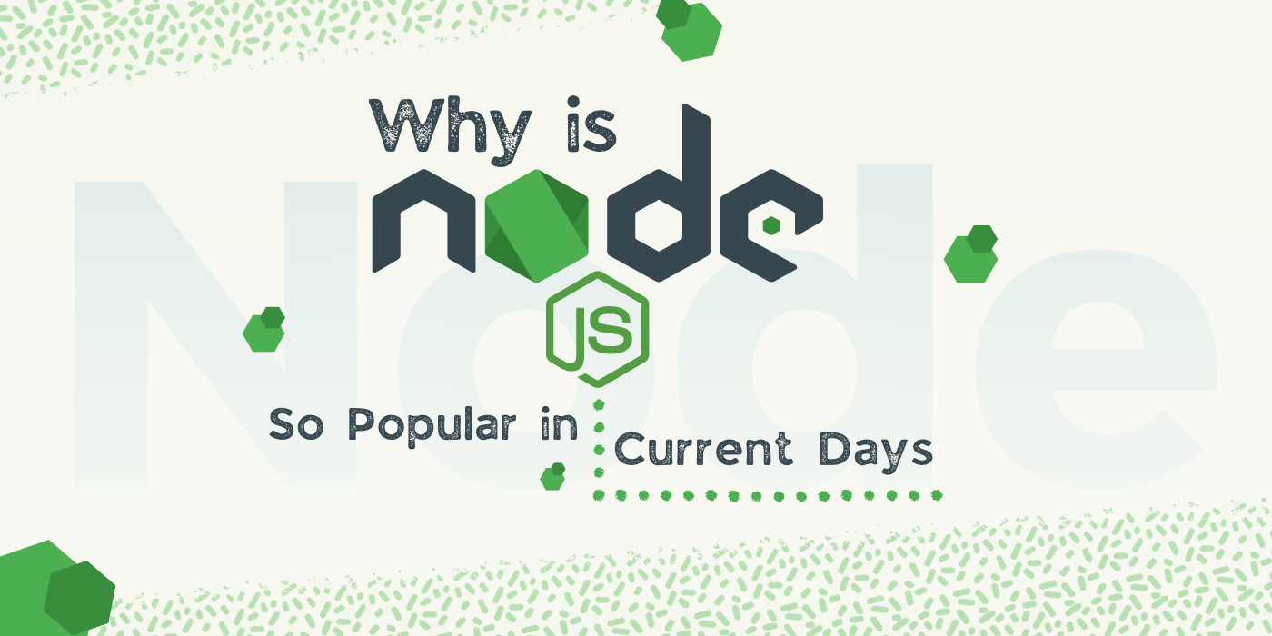 Why Is Nodejs So Popular In Current Days Rent Indian Coders 2527