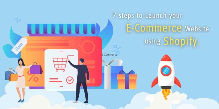 7 Simple Steps To Launch Your eCommerce Website Using Shopify